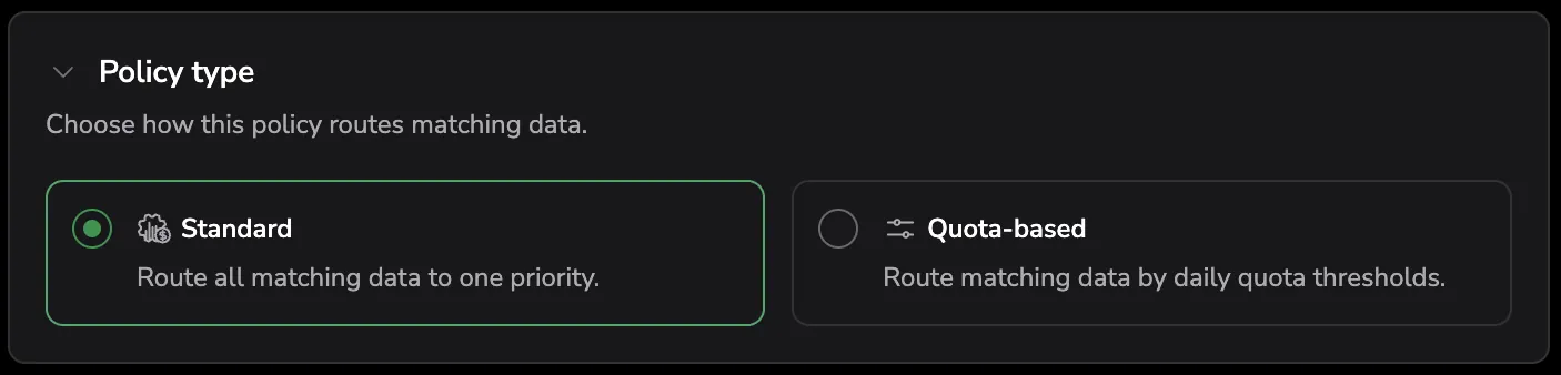 Policy type: Standard or Quota-based
